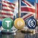 UK and U.S. Seek Stablecoin Regulatory Convergence and…